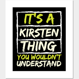 It's A Kirsten Thing You Wouldn't Understand Posters and Art